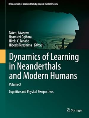 Immagine del venditore per Dynamics of Learning in Neanderthals and Modern Humans Volume 2 venduto da BuchWeltWeit Ludwig Meier e.K.