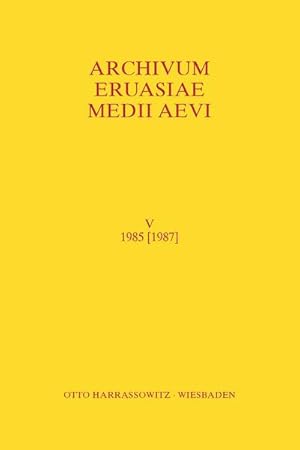 Image du vendeur pour Archivum Eurasiae Medii Aevi V 1985 [1987] mis en vente par BuchWeltWeit Ludwig Meier e.K.