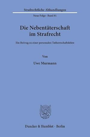 Seller image for Die Nebentterschaft im Strafrecht. for sale by BuchWeltWeit Ludwig Meier e.K.