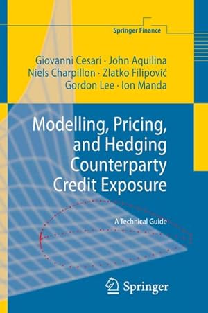 Immagine del venditore per Modelling, Pricing, and Hedging Counterparty Credit Exposure venduto da BuchWeltWeit Ludwig Meier e.K.