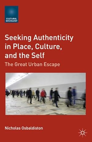 Seller image for Seeking Authenticity in Place, Culture, and the Self for sale by BuchWeltWeit Ludwig Meier e.K.