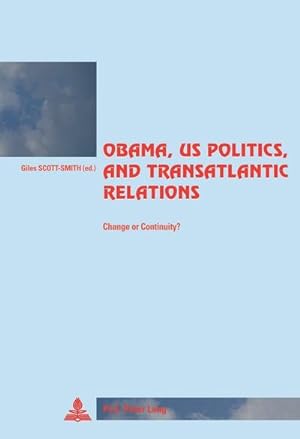 Immagine del venditore per Obama, US Politics, and Transatlantic Relations venduto da BuchWeltWeit Ludwig Meier e.K.