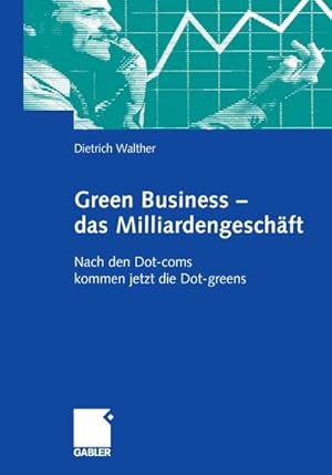 Seller image for Green Business - das Milliardengeschft for sale by BuchWeltWeit Ludwig Meier e.K.