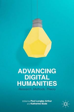 Imagen del vendedor de Advancing Digital Humanities a la venta por BuchWeltWeit Ludwig Meier e.K.