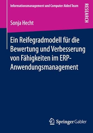 Seller image for Ein Reifegradmodell fr die Bewertung und Verbesserung von Fhigkeiten im ERP-Anwendungsmanagement for sale by BuchWeltWeit Ludwig Meier e.K.