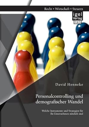 Seller image for Personalcontrolling und demografischer Wandel: Welche Instrumente und Strategien fr Ihr Unternehmen ntzlich sind for sale by BuchWeltWeit Ludwig Meier e.K.