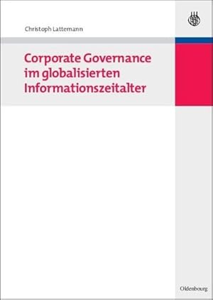 Immagine del venditore per Corporate Governance im globalisierten Informationszeitalter venduto da BuchWeltWeit Ludwig Meier e.K.