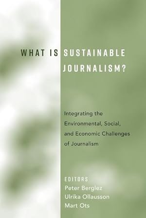 Seller image for What Is Sustainable Journalism? for sale by BuchWeltWeit Ludwig Meier e.K.
