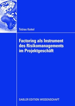 Seller image for Factoring als Instrument des Risikomanagements im Projektgeschft for sale by BuchWeltWeit Ludwig Meier e.K.