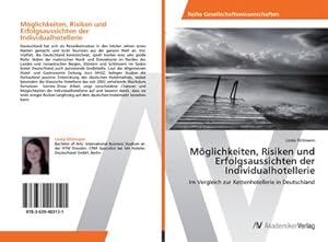 Seller image for Mglichkeiten, Risiken und Erfolgsaussichten der Individualhotellerie for sale by BuchWeltWeit Ludwig Meier e.K.