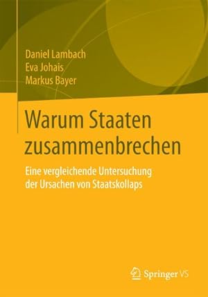 Immagine del venditore per Warum Staaten zusammenbrechen venduto da BuchWeltWeit Ludwig Meier e.K.