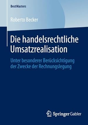 Seller image for Die handelsrechtliche Umsatzrealisation for sale by BuchWeltWeit Ludwig Meier e.K.