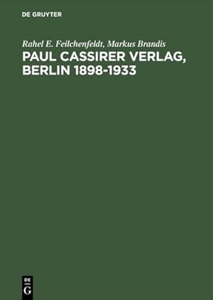 Bild des Verkufers fr Paul Cassirer Verlag, Berlin 18981933 zum Verkauf von BuchWeltWeit Ludwig Meier e.K.
