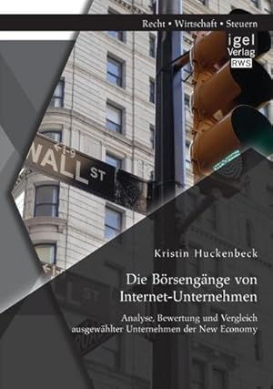 Seller image for Die Brsengnge von Internet-Unternehmen: Analyse, Bewertung und Vergleich ausgewhlter Unternehmen der New Economy for sale by BuchWeltWeit Ludwig Meier e.K.