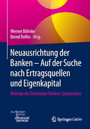 Seller image for Neuausrichtung der Banken - Auf der Suche nach Ertragsquellen und Eigenkapital for sale by BuchWeltWeit Ludwig Meier e.K.