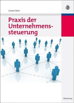 Bild des Verkufers fr Praxis der Unternehmenssteuerung zum Verkauf von BuchWeltWeit Ludwig Meier e.K.