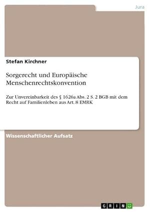 Seller image for Sorgerecht und Europische Menschenrechtskonvention for sale by BuchWeltWeit Ludwig Meier e.K.
