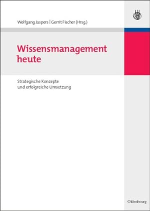 Seller image for Wissensmanagement heute for sale by BuchWeltWeit Ludwig Meier e.K.