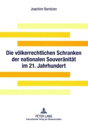 Seller image for Die vlkerrechtlichen Schranken der nationalen Souvernitt im 21. Jahrhundert for sale by BuchWeltWeit Ludwig Meier e.K.