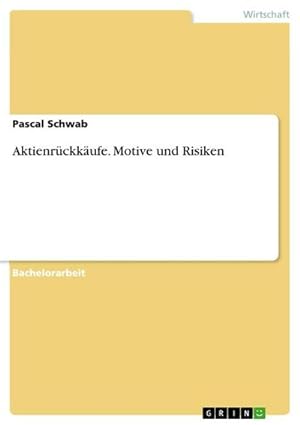 Immagine del venditore per Aktienrckkufe. Motive und Risiken venduto da BuchWeltWeit Ludwig Meier e.K.