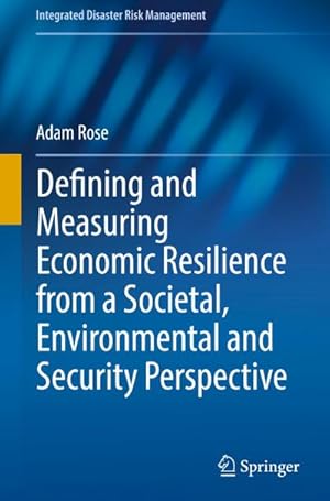 Seller image for Defining and Measuring Economic Resilience from a Societal, Environmental and Security Perspective for sale by BuchWeltWeit Ludwig Meier e.K.