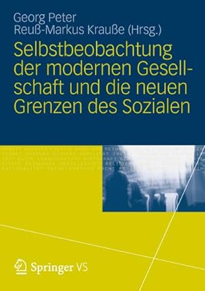 Seller image for Selbstbeobachtung der modernen Gesellschaft und die neuen Grenzen des Sozialen for sale by BuchWeltWeit Ludwig Meier e.K.