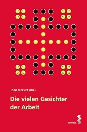 Seller image for Die vielen Gesichter der Arbeit for sale by BuchWeltWeit Ludwig Meier e.K.