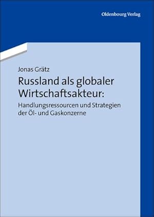 Seller image for Russland als globaler Wirtschaftsakteur: Handlungsressourcen und Strategien der l- und Gaskonzerne for sale by BuchWeltWeit Ludwig Meier e.K.