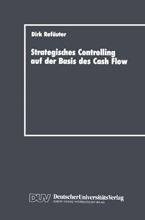 Bild des Verkufers fr Strategisches Controlling auf der Basis des Cash Flow zum Verkauf von BuchWeltWeit Ludwig Meier e.K.