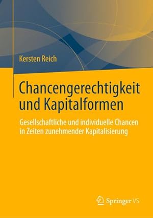 Image du vendeur pour Chancengerechtigkeit und Kapitalformen mis en vente par BuchWeltWeit Ludwig Meier e.K.