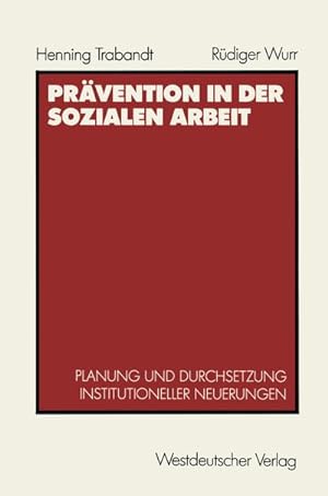 Immagine del venditore per Prvention in der sozialen Arbeit venduto da BuchWeltWeit Ludwig Meier e.K.