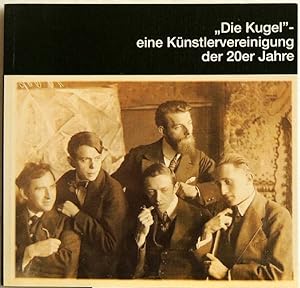 Seller image for Die Kugel"-eine Knstlervereinigung der 20er Jahre; for sale by Peter-Sodann-Bibliothek eG