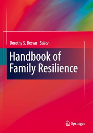 Seller image for Handbook of Family Resilience for sale by BuchWeltWeit Ludwig Meier e.K.