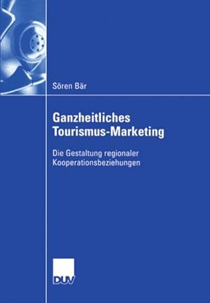 Immagine del venditore per Ganzheitliches Tourismus-Marketing venduto da BuchWeltWeit Ludwig Meier e.K.