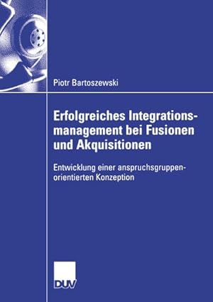 Seller image for Erfolgreiches Integrationsmanagement bei Fusionen und Akquisitionen for sale by BuchWeltWeit Ludwig Meier e.K.