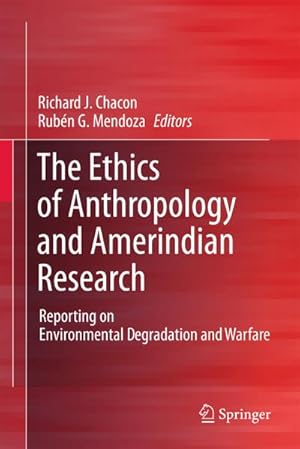 Seller image for The Ethics of Anthropology and Amerindian Research for sale by BuchWeltWeit Ludwig Meier e.K.