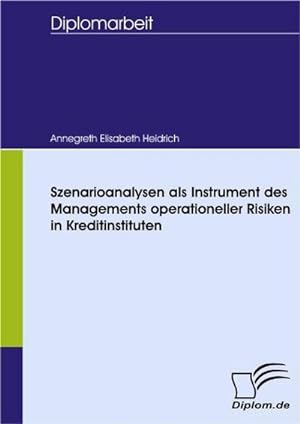 Imagen del vendedor de Szenarioanalysen als Instrument des Managements operationeller Risiken in Kreditinstituten a la venta por BuchWeltWeit Ludwig Meier e.K.