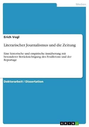 Seller image for Literarischer Journalismus und die Zeitung for sale by BuchWeltWeit Ludwig Meier e.K.