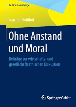 Seller image for Ohne Anstand und Moral for sale by BuchWeltWeit Ludwig Meier e.K.