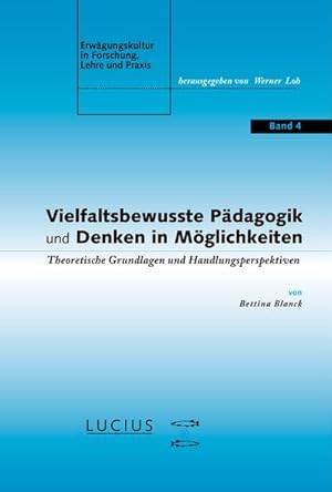 Seller image for Vielfaltsbewusste Pdagogik und Denken in Mglichkeiten for sale by BuchWeltWeit Ludwig Meier e.K.