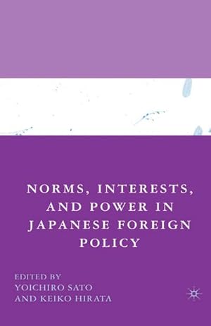 Immagine del venditore per Norms, Interests, and Power in Japanese Foreign Policy venduto da BuchWeltWeit Ludwig Meier e.K.