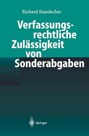 Immagine del venditore per Verfassungsrechtliche Zulssigkeit von Sonderabgaben venduto da BuchWeltWeit Ludwig Meier e.K.