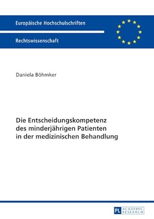 Image du vendeur pour Die Entscheidungskompetenz des minderjhrigen Patienten in der medizinischen Behandlung mis en vente par BuchWeltWeit Ludwig Meier e.K.