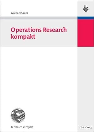 Bild des Verkufers fr Operations Research kompakt zum Verkauf von BuchWeltWeit Ludwig Meier e.K.