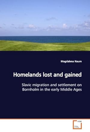 Seller image for Homelands lost and gained for sale by BuchWeltWeit Ludwig Meier e.K.