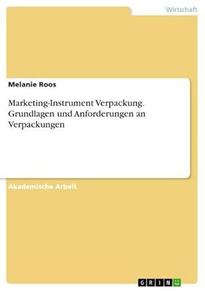 Seller image for Marketing-Instrument Verpackung.Grundlagen und Anforderungen an Verpackungen for sale by BuchWeltWeit Ludwig Meier e.K.