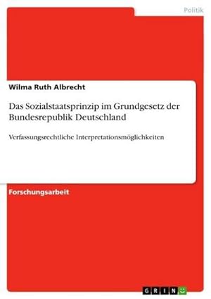Image du vendeur pour Das Sozialstaatsprinzip im Grundgesetz der Bundesrepublik Deutschland mis en vente par BuchWeltWeit Ludwig Meier e.K.