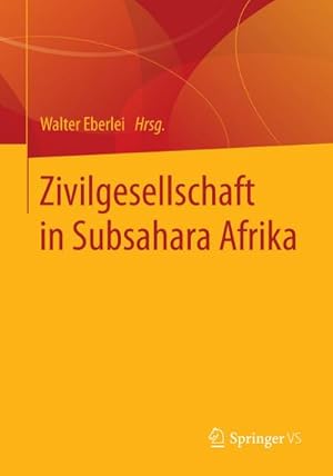 Immagine del venditore per Zivilgesellschaft in Subsahara Afrika venduto da BuchWeltWeit Ludwig Meier e.K.