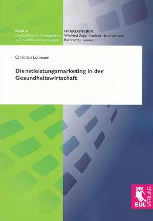 Seller image for Dienstleistungsmarketing in der Gesundheitswirtschaft for sale by BuchWeltWeit Ludwig Meier e.K.