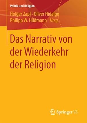 Imagen del vendedor de Das Narrativ von der Wiederkehr der Religion a la venta por BuchWeltWeit Ludwig Meier e.K.